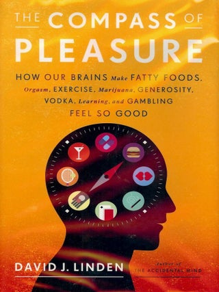 Item #2491 THE COMPASS OF PLEASURE. David J. LINDEN