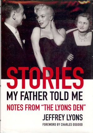 Item #2492 STORIES MY FATHER TOLD ME: NOTES FROM "THE LYONS DEN" Jeffrey LYONS