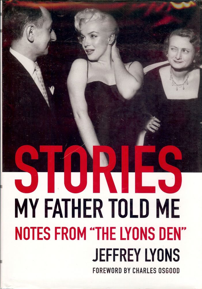 Item #2492 STORIES MY FATHER TOLD ME: NOTES FROM "THE LYONS DEN" Jeffrey LYONS.