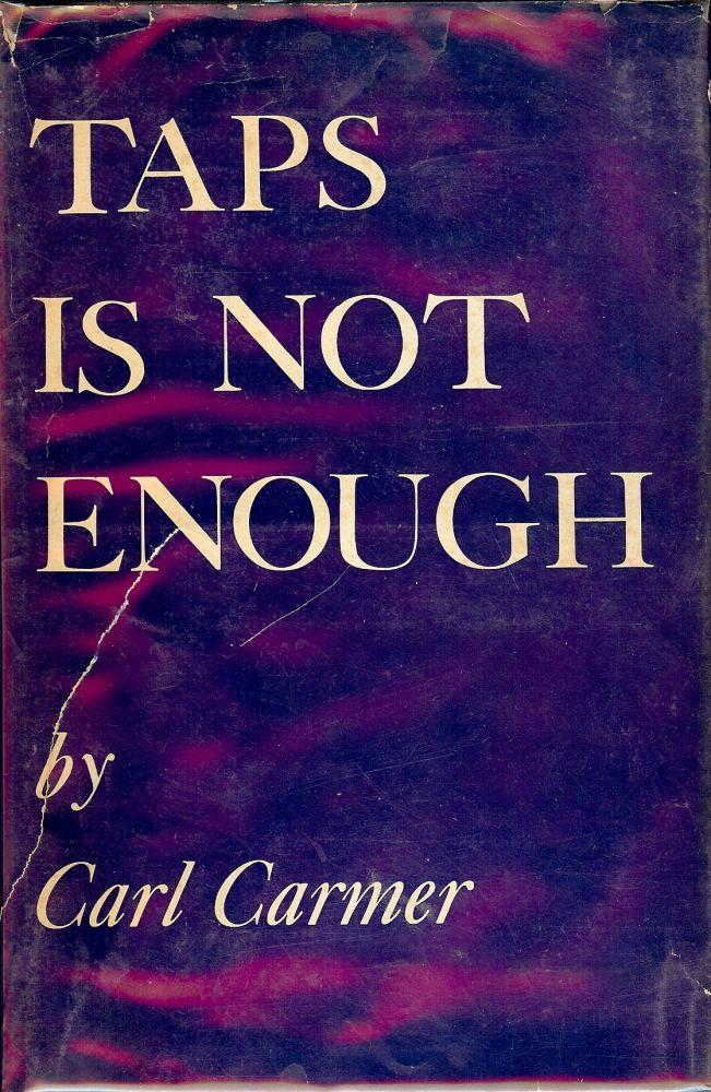 Item #25327 TAPS IS NOT ENOUGH. Carl CARMER.