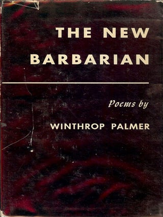 Item #25332 THE NEW BARBARIAN. Winthrop PALMER