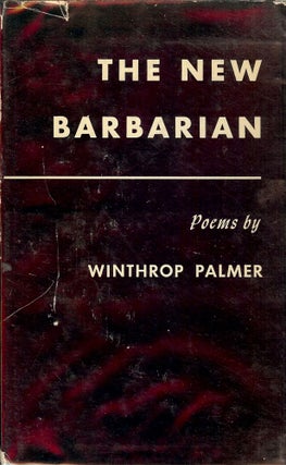 Item #25332 THE NEW BARBARIAN. Winthrop PALMER