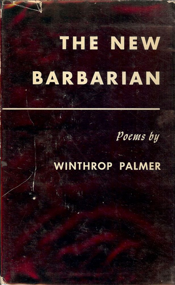 Item #25332 THE NEW BARBARIAN. Winthrop PALMER.