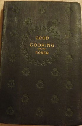 Item #2595 GOOD COOKING. Mrs. S. T. RORER