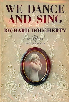 Item #25972 WE DANCE AND SING. Richard DOUGHERTY