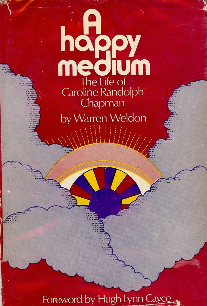 Item #2602 A HAPPY MEDIUM: THE LIFE OF CAROLINE RANDOLPH CHAPMAN. Warren WELDON.