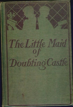 Item #2641 THE LITTLE MAID OF DOUBTING CASTLE. MARY E. Q. BRUSH