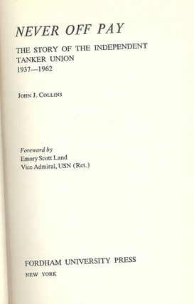 NEVER OFF PAY: THE STORY OF THE INDEPENDENT TANKER UNION 1937-1962