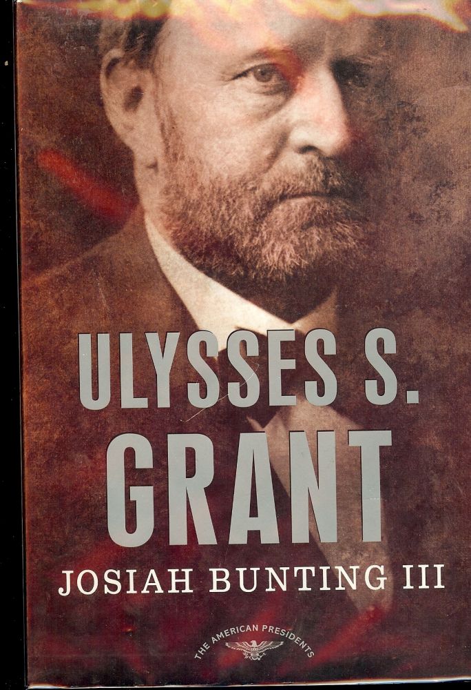 Item #2690 ULYSSES S. GRANT. Josiah BUNTING III.