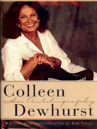 Item #2709 COLLEEN DEWHURST: HER AUTOBIOGRAPHY. Tom VIOLA