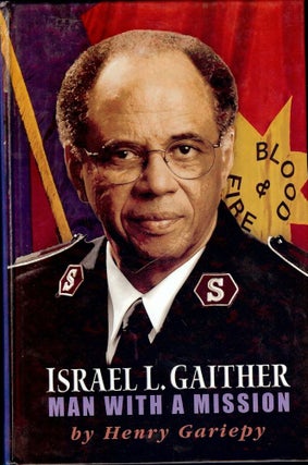 Item #2740 ISRAEL L. GAITHER: MAN WITH A MISSION. Henry GARIEPY