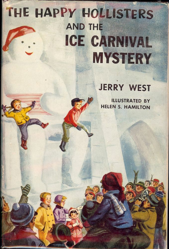 Item #2764 THE HAPPY HOLLISTERS AND THE ICE CARNIVAL MYSTERY. Jerry WEST.
