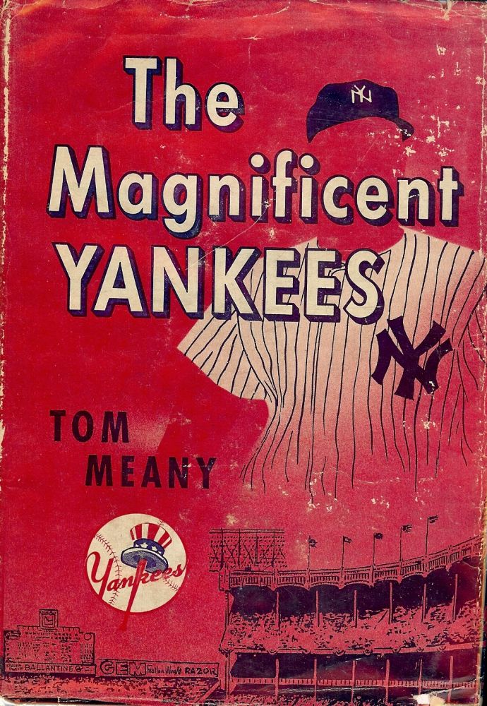 Item #2765 THE MAGNIFICENT YANKEES. Tom MEANY.