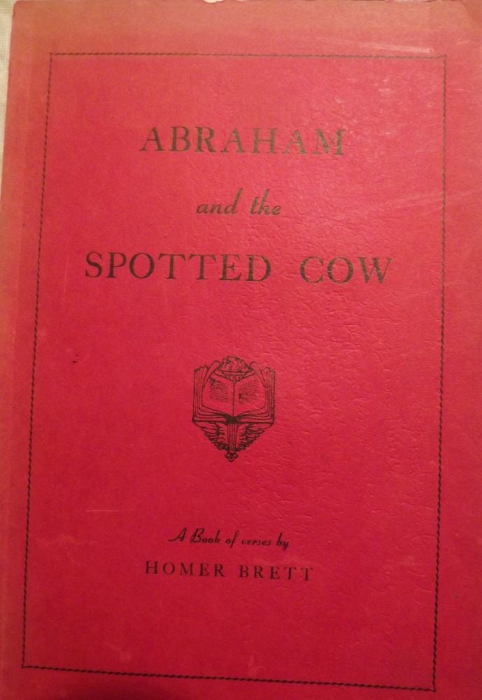 Item #27802 ABRAHAM AND THE SPOTTED COW. Homer BRETT.