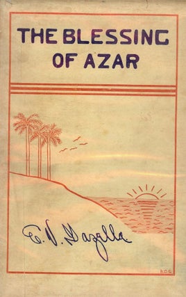 Item #2785 THE BLESSING OF AZAR: A TALE OF DREAMS AND TRUTH. E. V. GAZELLA PLARINOS