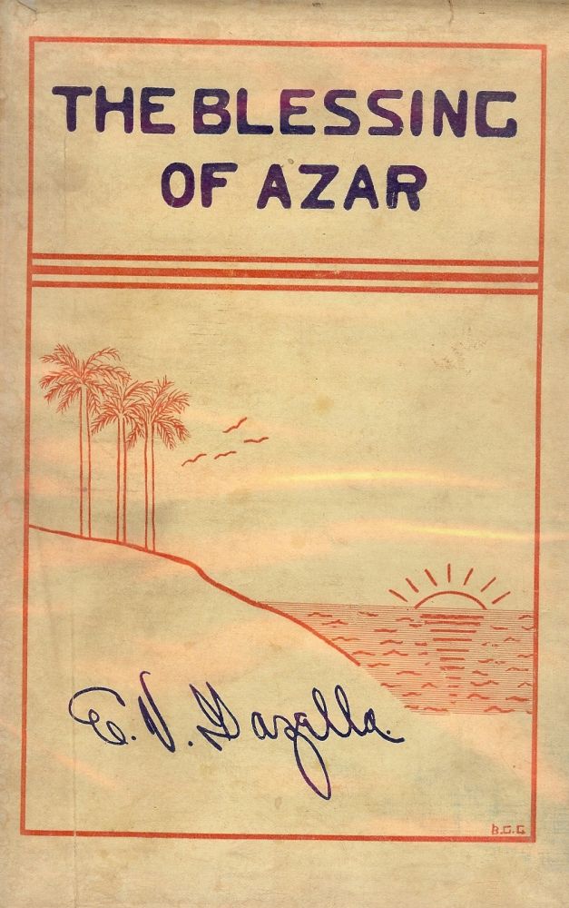 Item #2785 THE BLESSING OF AZAR: A TALE OF DREAMS AND TRUTH. E. V. GAZELLA PLARINOS.