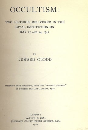 Item #2796 OCCULTISM: TWO LECTURES DELIVERED ROYAL INSTITUTION MAY 17, 24 1921. Edward CLODD