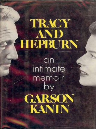 Item #28161 TRACY AND HEPBURN. Garson KANIN