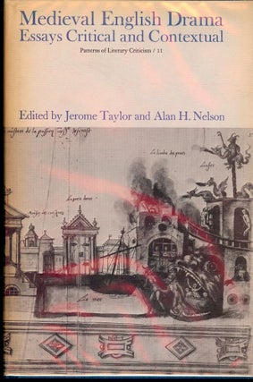 Item #2818 MEDIEVAL ENGLISH DRAMA: ESSAYS CRITICAL AND CONTEXTUAL. Jerome TAYLOR