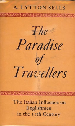 Item #2828 THE PARADISE OF THE TRAVELLERS. A. Lytton SELLS
