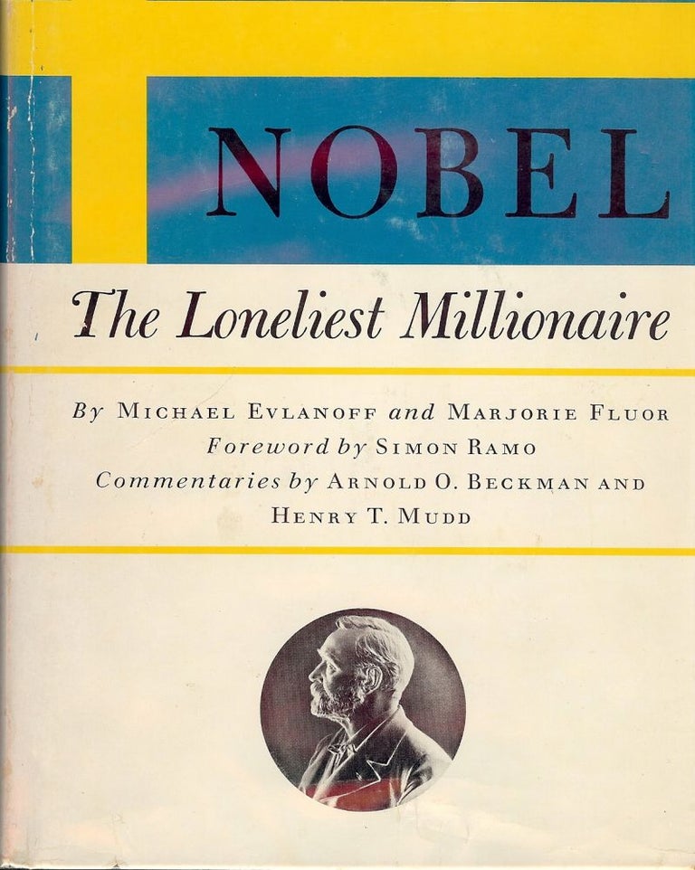 Item #2855 ALFRED NOBEL: THE LONELIEST MILLIONAIRE. Michael EVLANOFF.