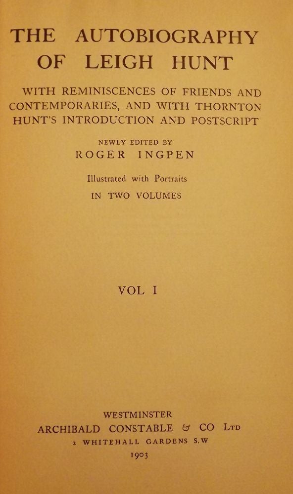 Item #2907 THE AUTOBIOGRAPHY OF LEIGH HUNT TWO VOLUMES. Roger INGPEN.