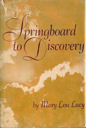 Item #29137 SPRINGBOARD TO DISCOVERY. Mary Lou LACY