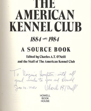 THE AMERICAN KENNEL CLUB: 1884-1984 A SOURCE BOOK