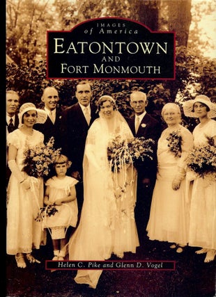 Item #29531 EATONTOWN AND FORT MONMOUTH. Helen C. PIKE