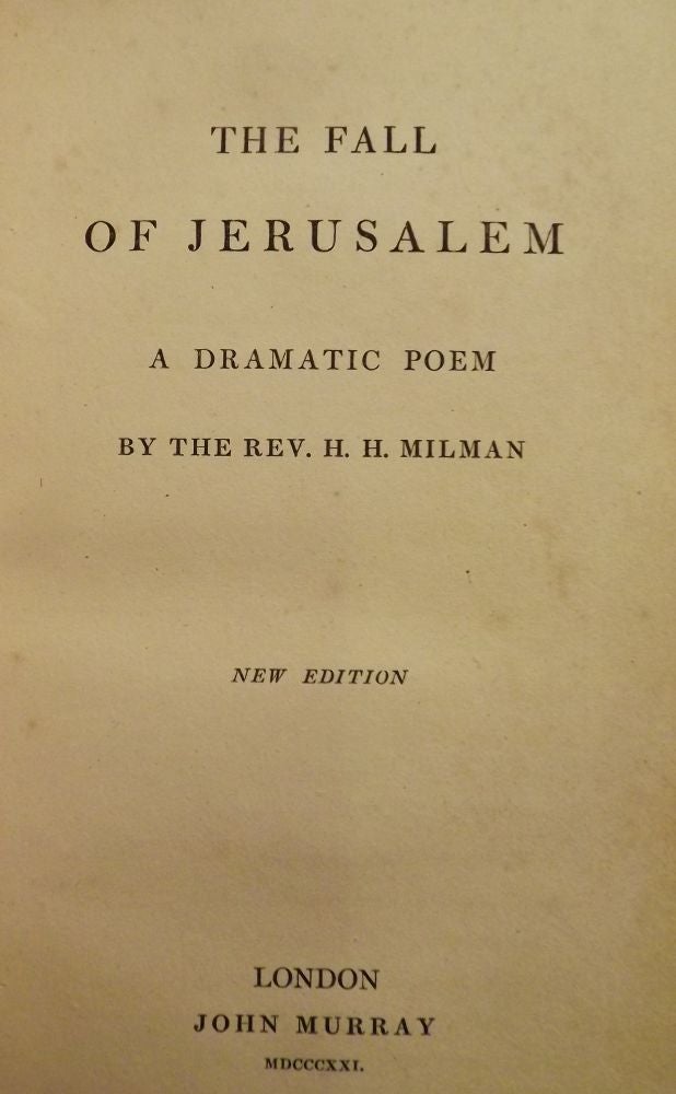 Item #2998 THE FALL OF JERUSALEM: A DRAMATIC POEM. H. H. MILMAN.