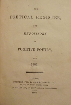 Item #3001 THE POETICAL REGISTER, AND REPOSTITORY OF FUGITIVE POETRY, FOR 1802