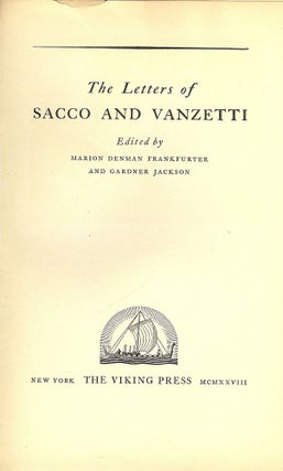 Item #3003 THE LETTERS OF SACCO AND VANZETTI. Marion Denman FRANKFURTER