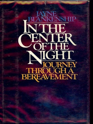 Item #30033 IN THE CENTER OF THE NIGHT. Jayne BLANKENSHIP