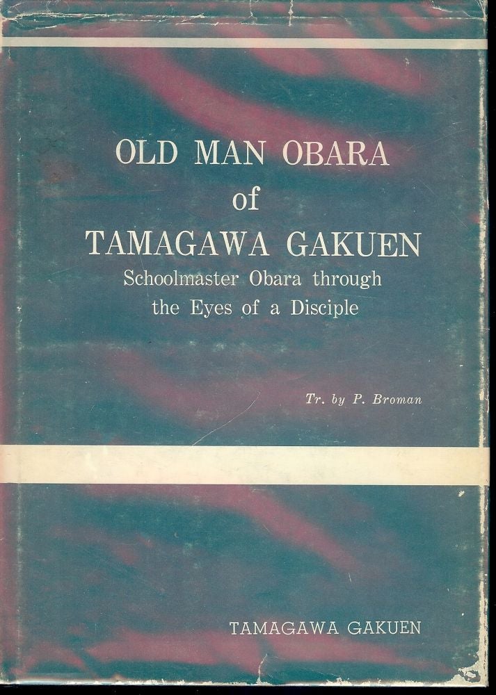 Item #302 OLD MAN OBARA OF TAMAGAWA GAKUEN. Hiroshi MOROBOSHI.