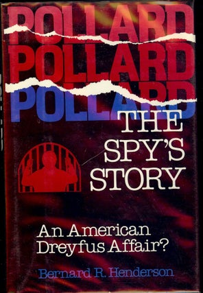 Item #30344 POLLARD: THE SPY'S STORY. Bernard R. HENDERSON