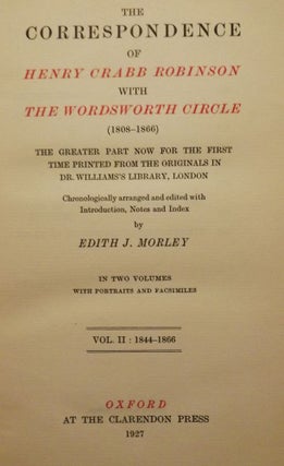 Item #3040 CORRESPONDENCE OF HENRY CRABB ROBINSON WORDSWORTH CIRCLE TWO VOLUMES. Edith J. MORLEY