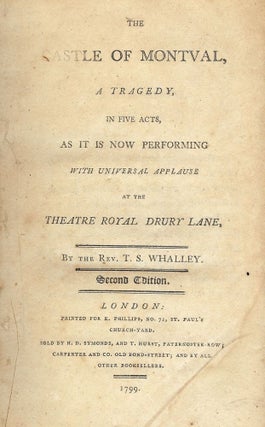 Item #3043 THE CASTLE OF MONTVAL, A TRAGEDY. T. S. WHALLEY