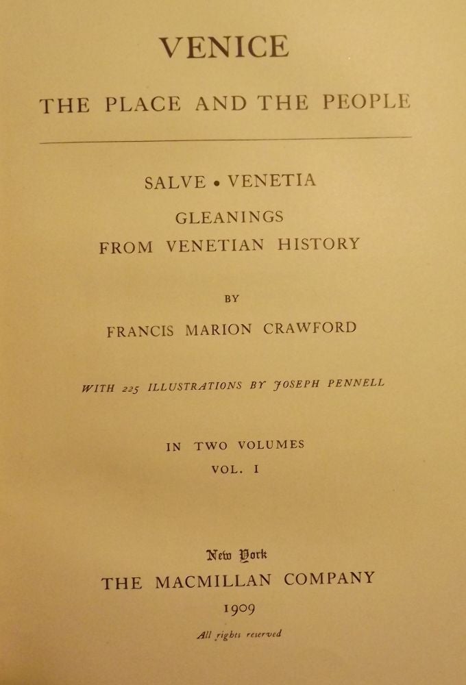 Item #3045 VENICE: THE PLACE AND THE PEOPLE TWO VOLUMES. Francis Marion CRAWFORD.