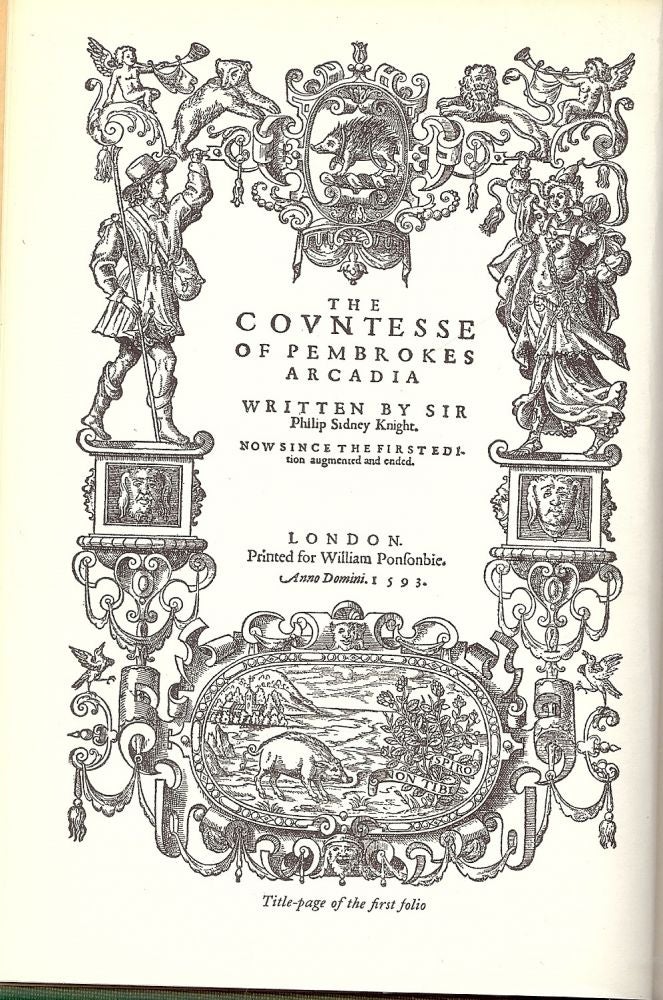 Item #3053 LAST PART COUNTESSE PEMBROKES ARCADIA: THE LADY OF MAY, PROSE WORKS 2. Philip SIDNEY.