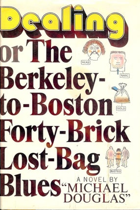Item #30537 DEALING OR THE BERKELEY TO BOSTON FORTY BRICK LOST BAG BLUES. Michael DOUGLAS