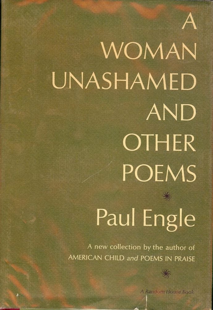 Item #30679 A WOMAN UNASHAMED AND OTHER POEMS. Paul ENGLE.