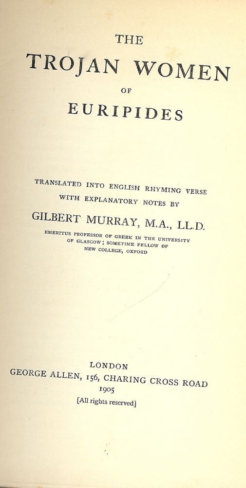 Item #30706 THE TROJAN WOMEN OF EURIPIDES. Gilbert MURRAY.