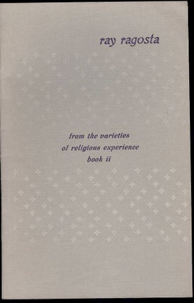 Item #30874 FROM THE VARIETIES OF RELIGIOUS EXPERIENCE BOOK II. Ray RAGOSTA