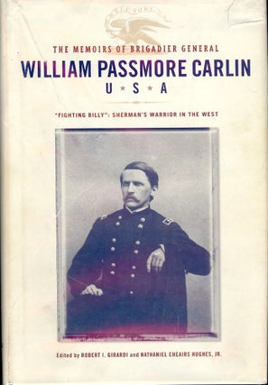 Item #3109 THE MEMOIRS OF BRIGADIER GENERAL WILLIAM PASSMORE CARLIN U.S.A. William Passmore CARLIN