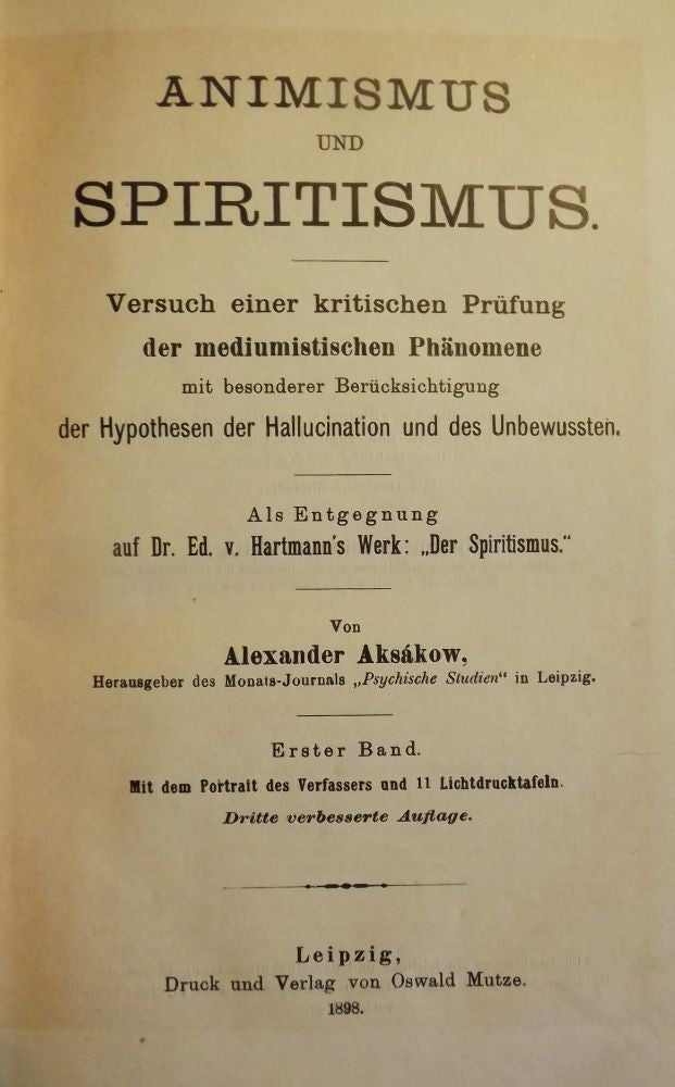 Item #3130 ANIMISMUS UND SPIRITISMUS TWO VOLUMES. Alexander Nikolajewitsch AKSAKOW.