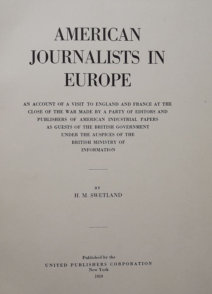 Item #3139 AMERICAN JOURNALISTS IN EUROPE. H. M. SWETLAND.