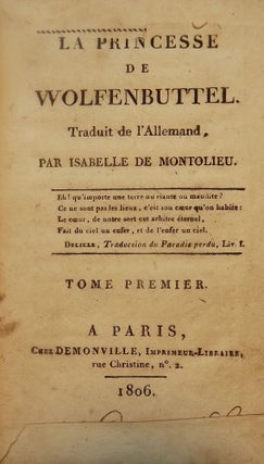 Item #3146 LA PRINCESSE DE WOLFENBUTTEL TWO VOLUMES. Isabelle DE MONTOLIEU