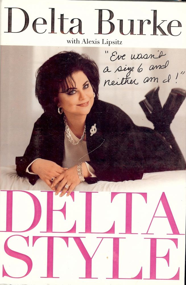 Item #31617 DELTA STYLE: EVE WASN'T A SIZE SIX AND NEITHER AM I. Delta BURKE.
