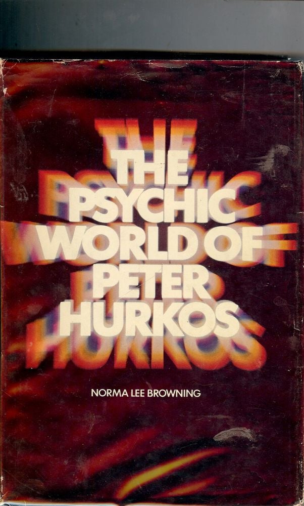 Item #3229 THE PSYCHIC WORLD OF PETER HURKOS. Norma Lee BROWNING.