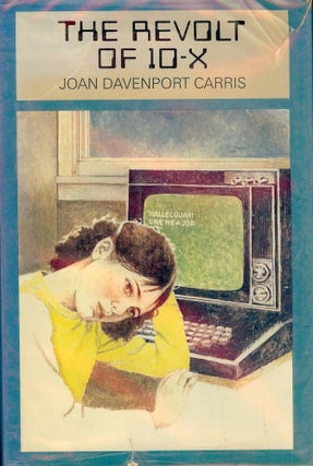 Item #32305 THE REVOLT OF 10-X. Joan Davenport CARRIS